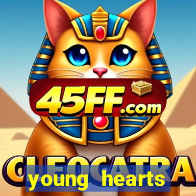 young hearts assistir 2024